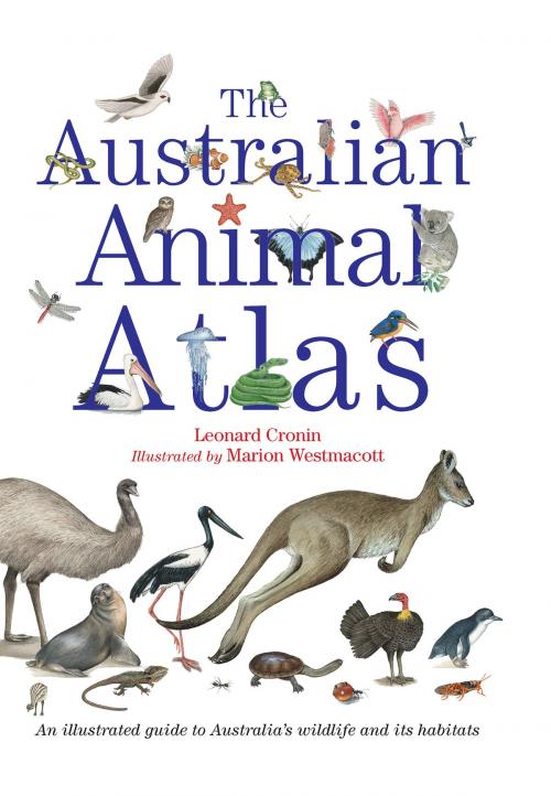 Cover of the book The Australian Animal Atlas by Leonard Cronin, Marion Westmacott, Allen & Unwin