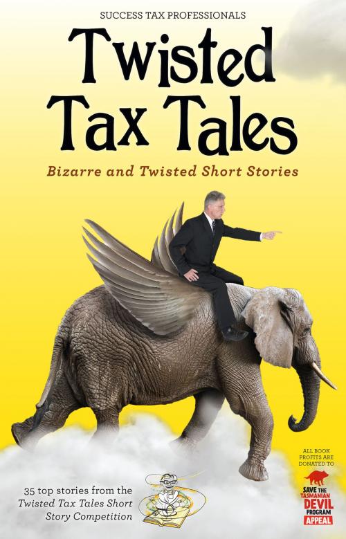Cover of the book Twisted Tax Tales by Success Tax Professionals Success Tax Professionals, Vivid Publishing