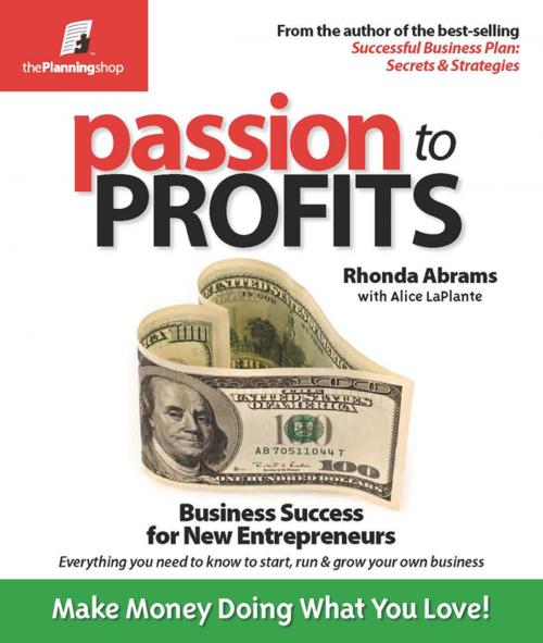 Cover of the book Passion to Profits by Rhonda Abrams, Alice LaPlante, Planning Shop