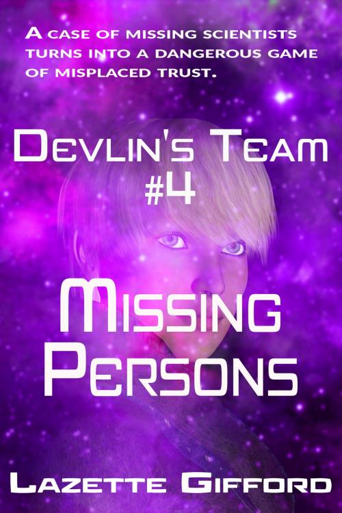 Cover of the book Devlin's Team # 4: Missing Persons by Lazette Gifford, A Conspiracy of Authors