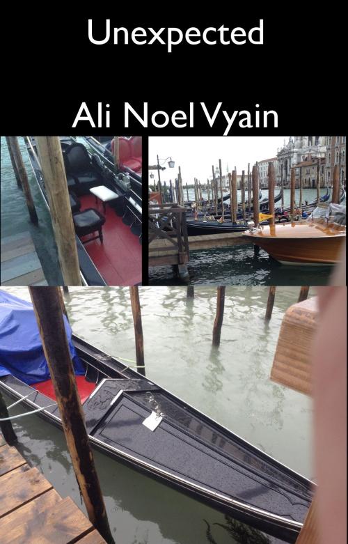 Cover of the book Unexpected by Ali Noel Vyain, Ali Noel Vyain