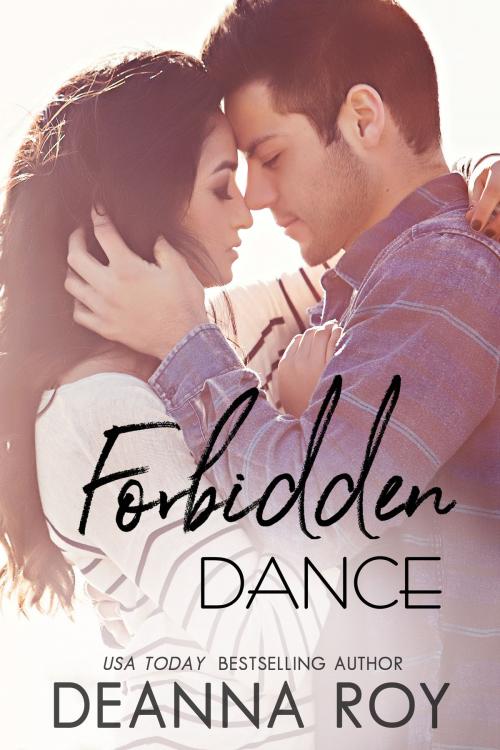 Cover of the book Forbidden Dance by Deanna Roy, Casey Shay Press