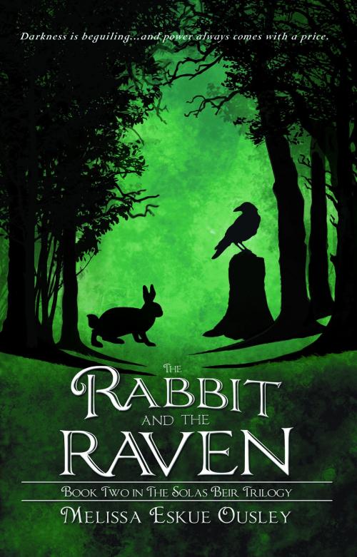 Cover of the book The Rabbit and the Raven: Book Two in the Solas Beir Trilogy by Melissa Eskue Ousley, Gazebo Gardens Publishing, LLC
