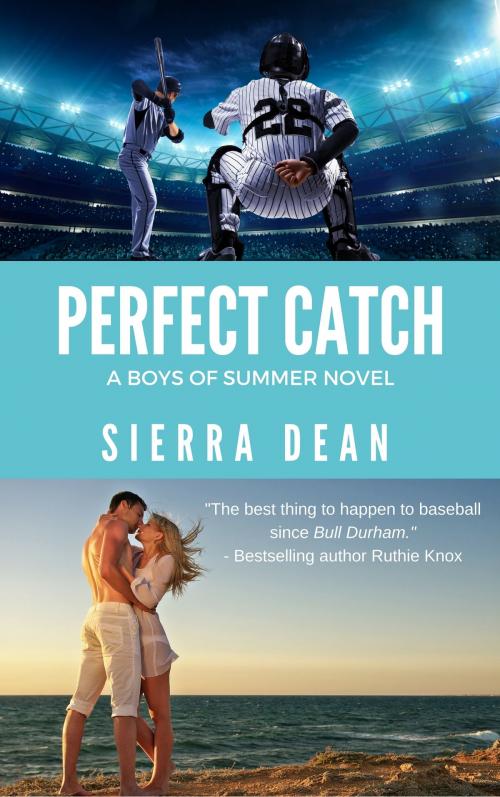 Cover of the book Perfect Catch by Sierra Dean, Sierra Dean