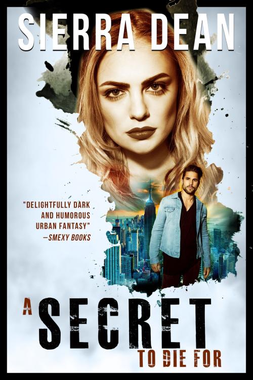 Cover of the book A Secret to Die For by Sierra Dean, Sierra Dean