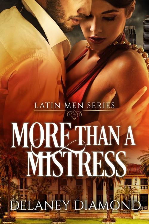 Cover of the book More Than a Mistress by Delaney Diamond, Garden Avenue Press