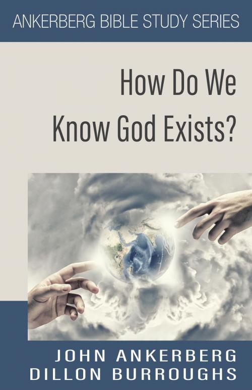 Cover of the book How Do We Know God Exists? by Dillon Burroughs, John Ankerberg, John Ankerberg
