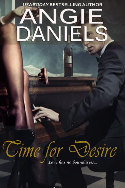 Cover of the book Time For Desire by Angie Daniels, Angie Daniels