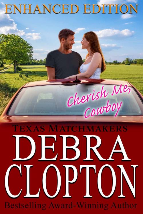 Cover of the book CHERISH ME, COWBOY Enhanced Edition by Debra Clopton, DCP Publishing