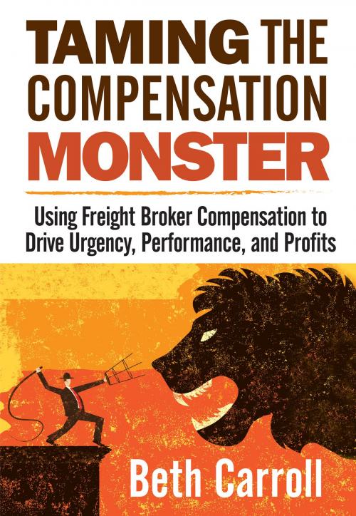 Cover of the book Taming the Compensation Monster by Beth Carroll, Indie Books International