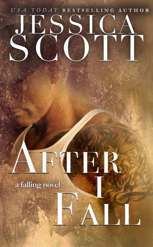Cover of the book After I fall by Jessica Scott, Jessica Scott