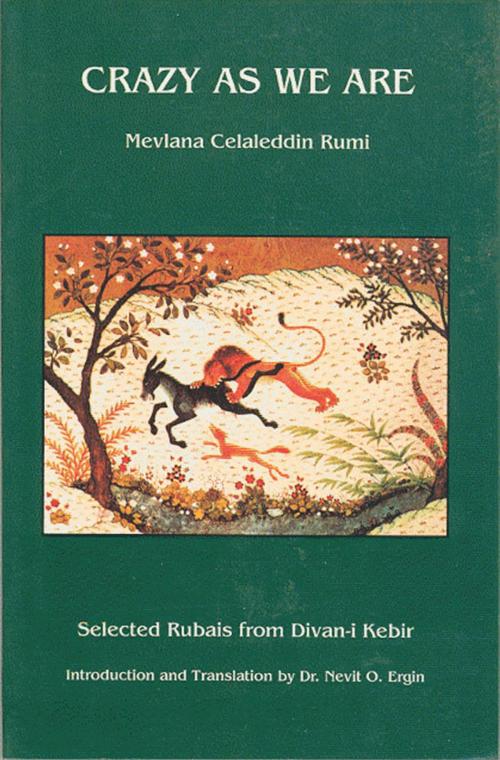Cover of the book Crazy As We Are by Mevlana Celaleddin Rumi, Hohm Press