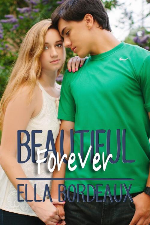 Cover of the book Forever Beautiful by Ella Bordeaux, K. Elliott Enterprises, INC