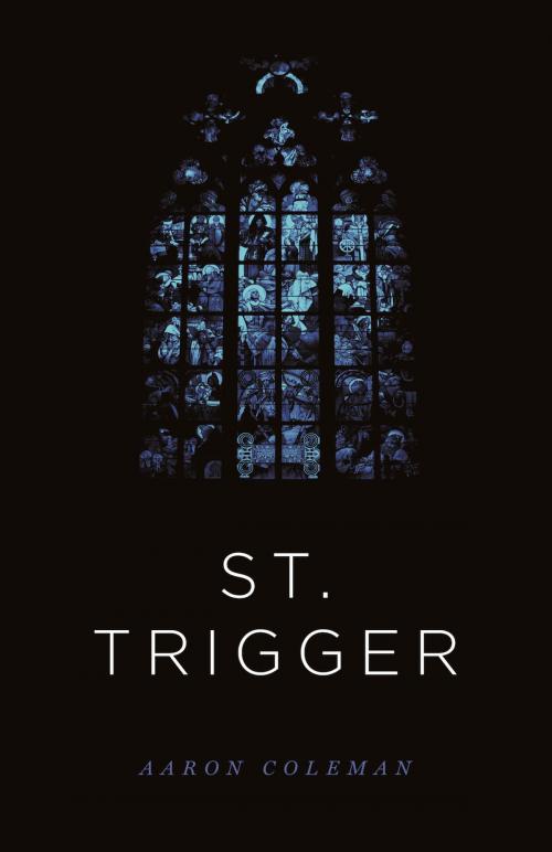 Cover of the book St. Trigger by Aaron Coleman, Button Poetry