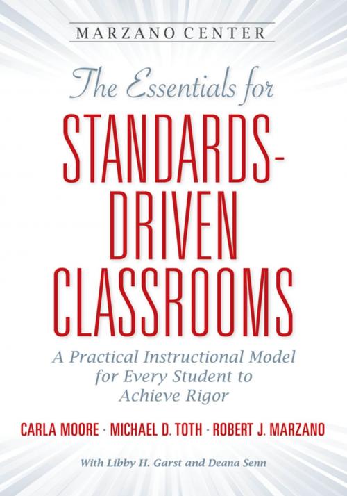 Cover of the book The Essentials for Standards-Driven Classrooms by Carla Moore, Michael D. Toth, Robert J. Marzano, Learning Sciences International