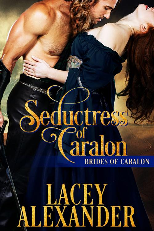 Cover of the book Seductress of Caralon by Lacey Alexander, Lacey Alexander