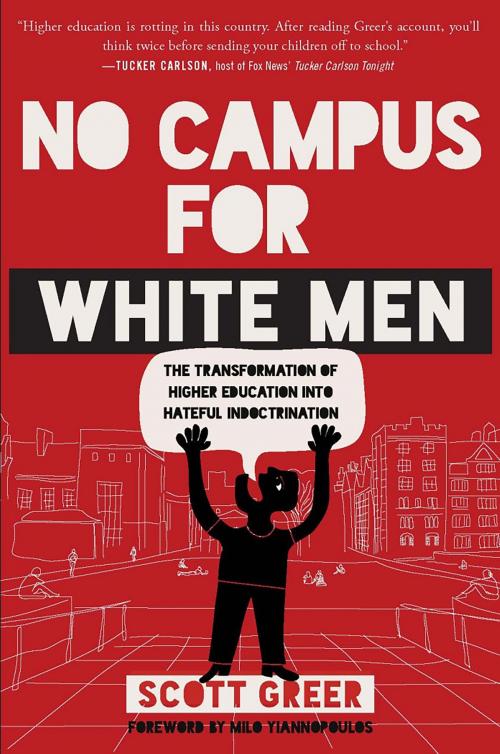 Cover of the book No Campus for White Men by Scott Greer, Milo Yiannopoulos, WND Books