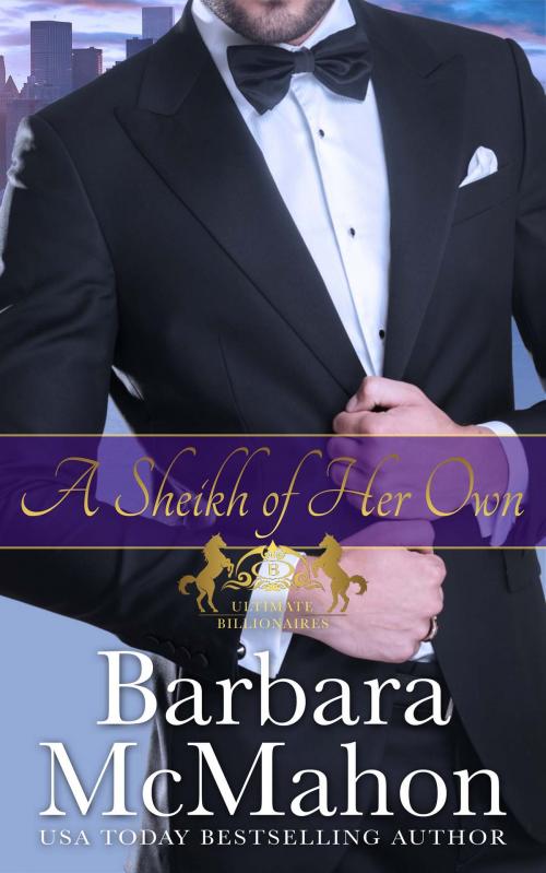 Cover of the book A Sheikh of Her Own by Barbara McMahon, Barbara McMahon
