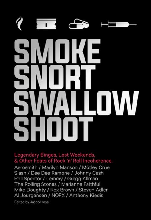 Cover of the book Smoke Snort Swallow Shoot by , Lesser Gods