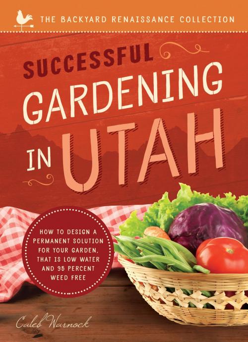 Cover of the book Successful Gardening in Utah by Caleb Warnock, Familius