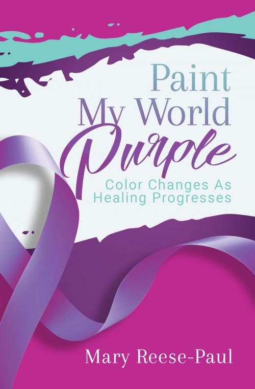 Cover of the book Paint My World Purple by Mary Reese-Paul, Mary Reese Paul