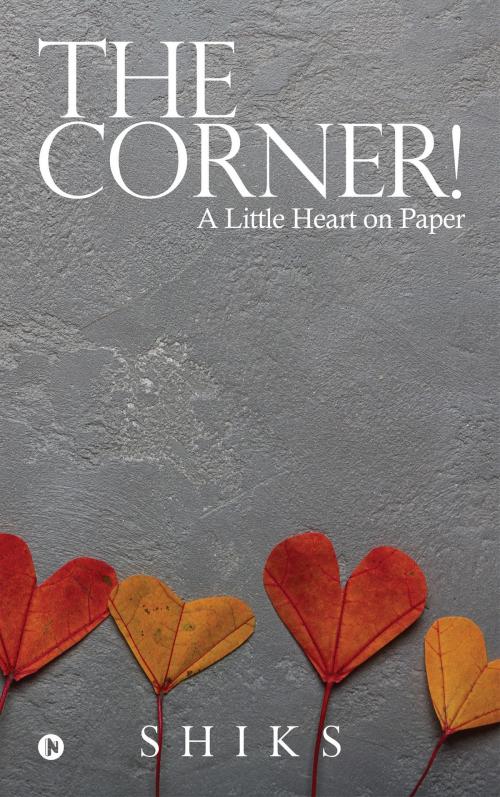 Cover of the book The Corner! by Shiks, Notion Press