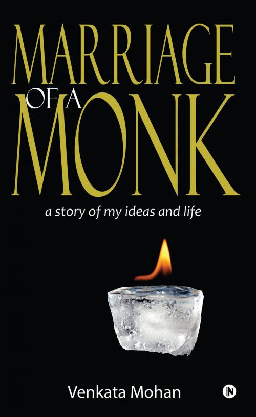 Cover of the book Marriage of a Monk by Venkata Mohan, Notion Press