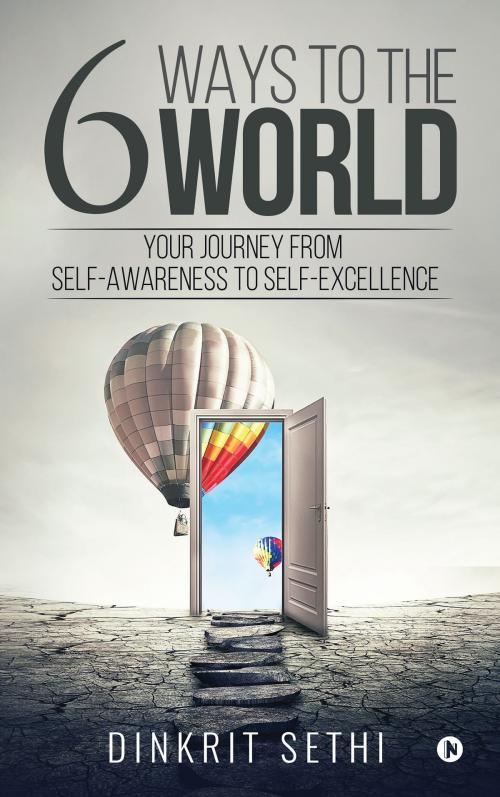 Cover of the book 6 Ways to the World by Dinkrit Sethi, Notion Press