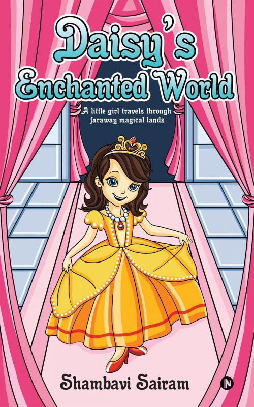Cover of the book Daisy’s Enchanted World by Shambavi Sairam, Notion Press