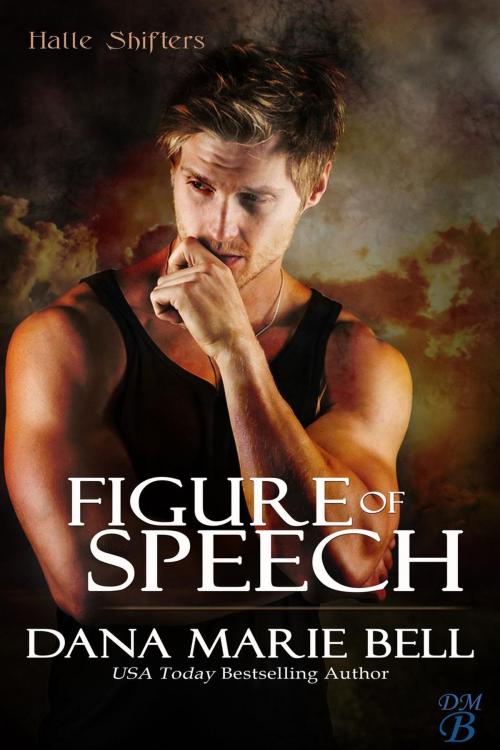 Cover of the book Figure of Speech by Dana Marie Bell, Dana Marie Bell