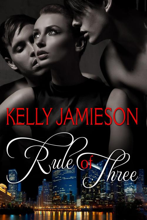 Cover of the book Rule of Three by Kelly Jamieson, Kelly Jamieson Inc
