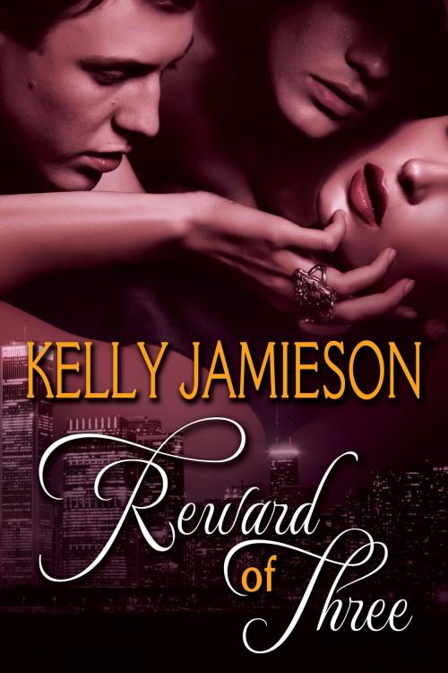 Cover of the book Reward of Three by Kelly Jamieson, Kelly Jamieson Inc