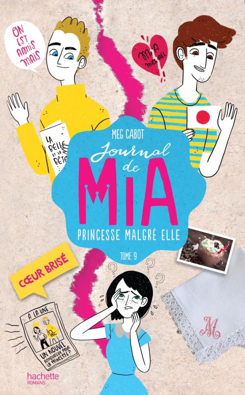 Cover of the book Journal de Mia - Tome 9 - Coeur brisé by Meg Cabot, Hachette Romans