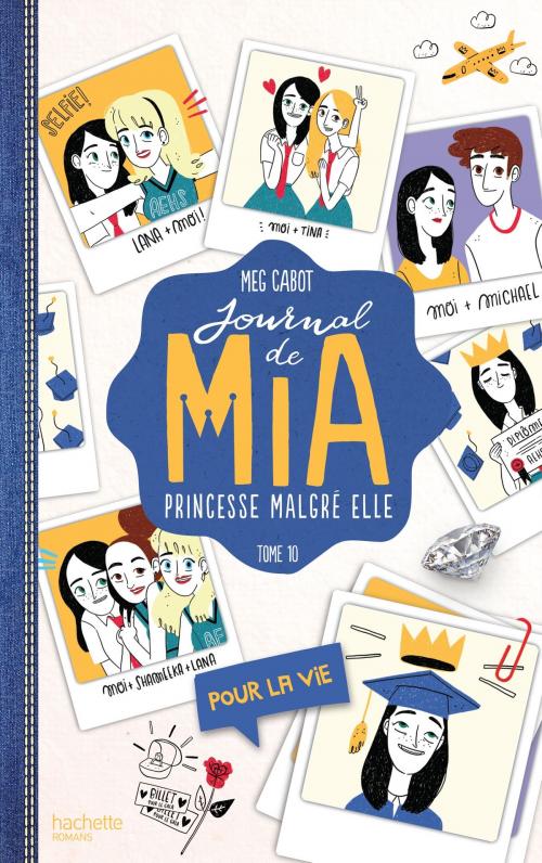 Cover of the book Journal de Mia - Tome 10 - Pour la vie by Meg Cabot, Hachette Romans