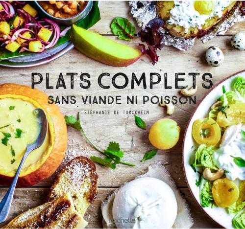 Cover of the book Plats complets sans viande ni poissson by Stéphanie de Turckheim, Hachette Pratique