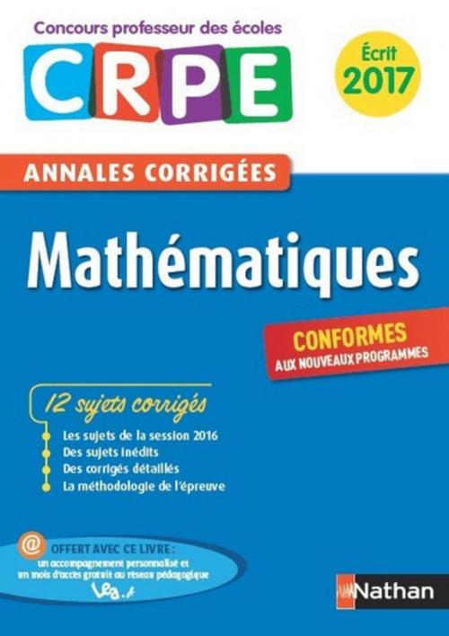 Cover of the book Ebook - Annales CRPE 2017 : Mathématiques by Daniel Motteau, Nathan