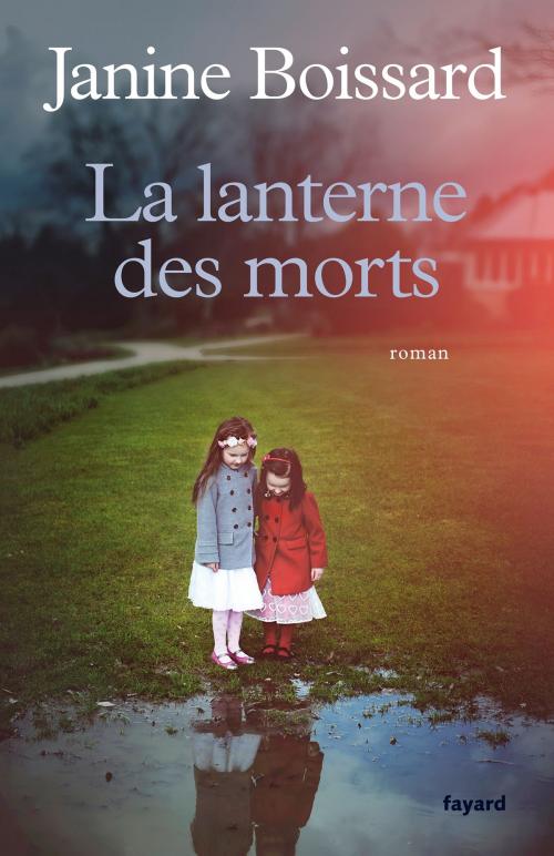 Cover of the book La lanterne des morts by Janine Boissard, Fayard