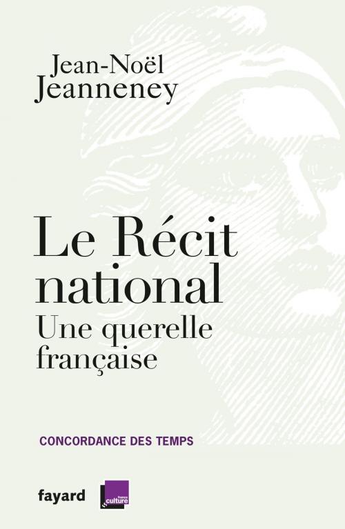 Cover of the book Le récit national by Jean-Noël Jeanneney, Fayard