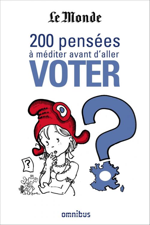 Cover of the book 200 pensées à méditer avant d'aller voter by Françoise FRESSOZ, Place des éditeurs