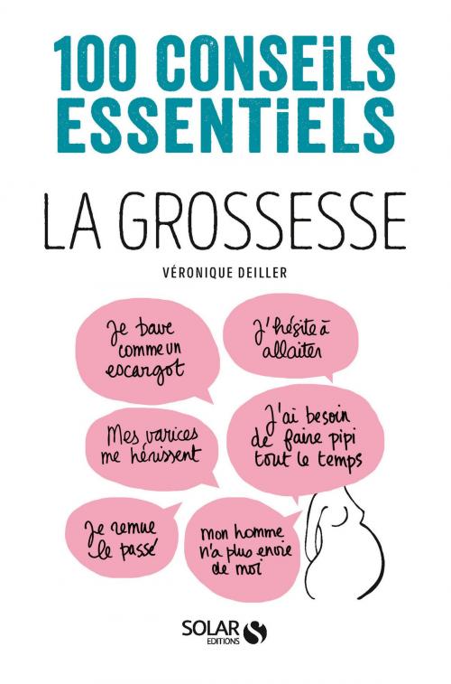Cover of the book La grossesse-100 conseils essentiels by Véronique DEILLER, edi8