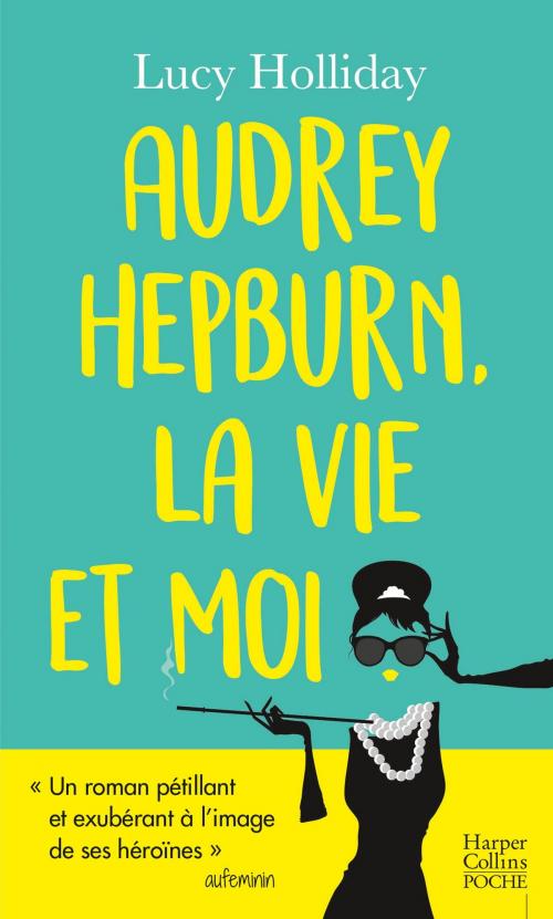 Cover of the book Audrey Hepburn, la vie et moi by Lucy Holliday, HarperCollins