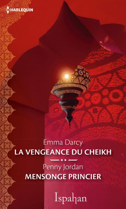 Cover of the book La vengeance du cheikh - Mensonge princier by Emma Darcy, Penny Jordan, Harlequin