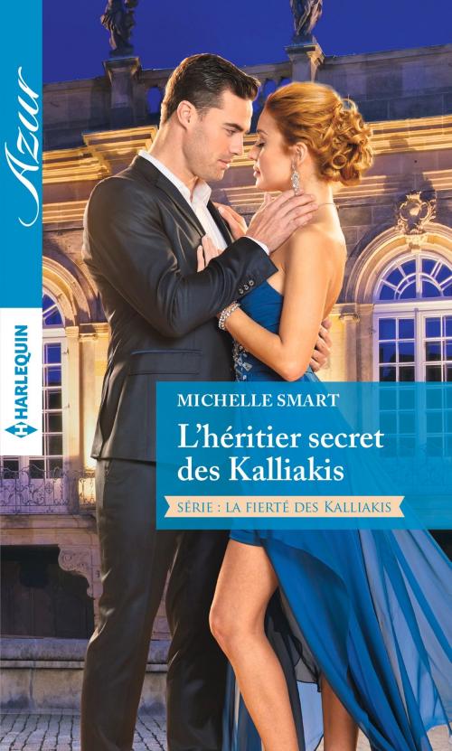 Cover of the book L'héritier secret des Kalliakis by Michelle Smart, Harlequin