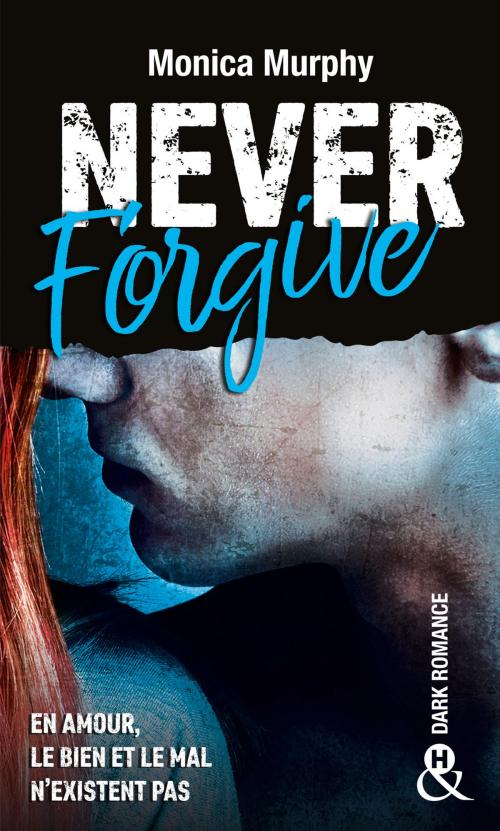 Cover of the book Never Forgive T2 by Monica Murphy, Harlequin