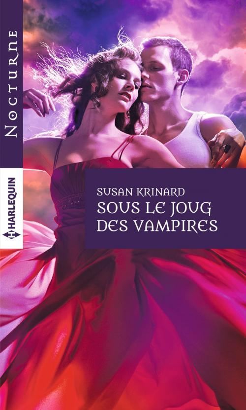 Cover of the book Sous le joug des vampires by Susan Krinard, Harlequin