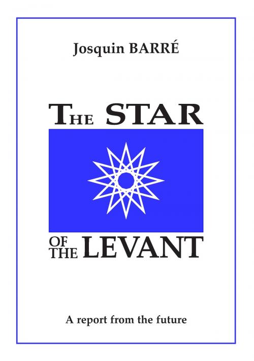 Cover of the book The Star of the Levant by Josquin Barré, Books on Demand