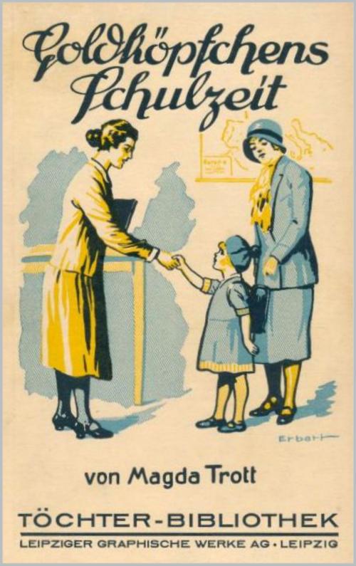 Cover of the book Goldköpfchens Schulzeit by Magda Trott, Books on Demand