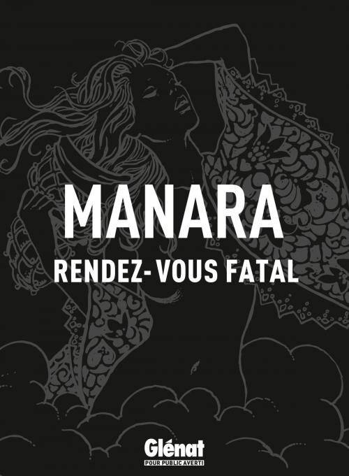 Cover of the book Rendez-vous Fatal by Milo Manara, Glénat BD