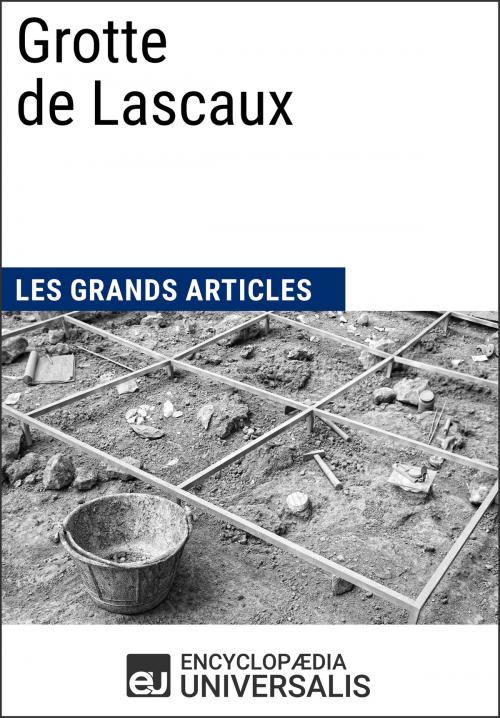 Cover of the book Grotte de Lascaux by Encyclopaedia Universalis, Encyclopaedia Universalis