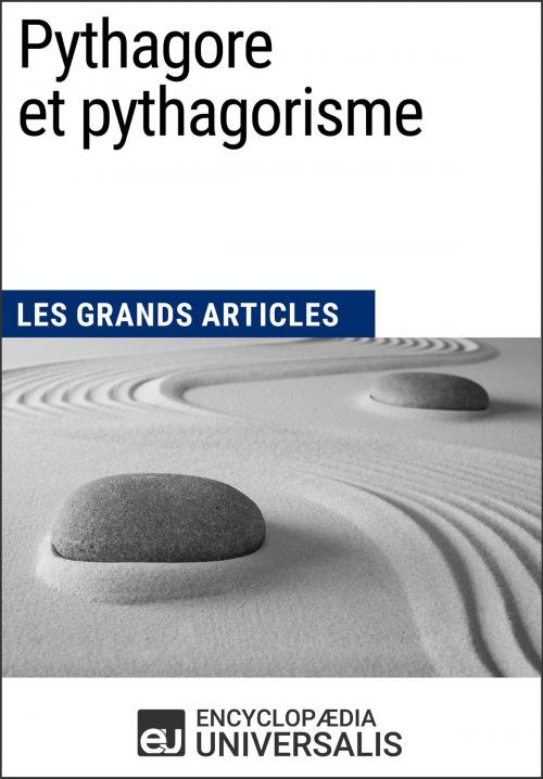 Cover of the book Pythagore et pythagorisme by Encyclopaedia Universalis, Encyclopaedia Universalis